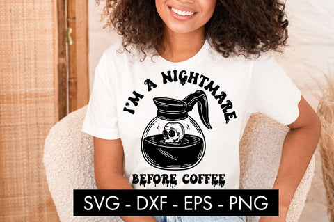 I'm A Nightmare Before Coffee SVG Cut File PNG Sublimation SVG Freeling Design House 