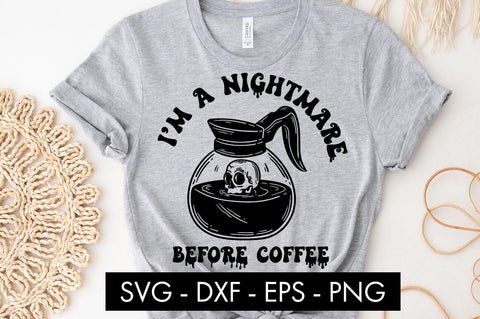 I'm A Nightmare Before Coffee SVG Cut File PNG Sublimation SVG Freeling Design House 