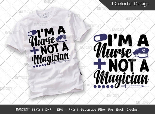 I'm A Nurse Not A Magician SVG Cut File | Essential Worker Svg | Medical Svg | Nurse Life Svg | Funny Nurse Svg | Healthcare Svg | Nurse Quote Svg SVG ETC Craft 
