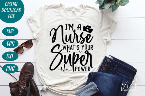 I'm a nurse what's your super power svg, Nurse Svg,Doctor Svg,Nursing Svg,Medical Svg,Stethoscope Svg,Nurse,Gift For Nurse SVG Isabella Machell 