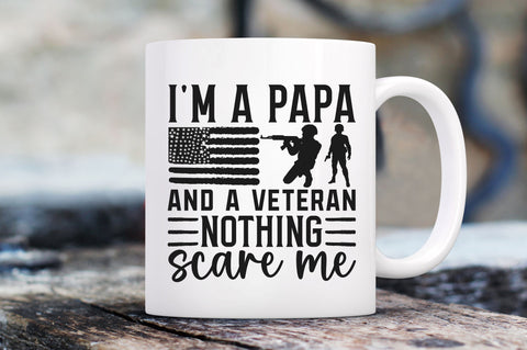 Im a papa and a veteran nothing SVG SVG Regulrcrative 