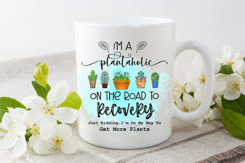 I'm a Plantaholic Plant Sublimation l Garden Sublimation Sublimation Happy Printables Club 