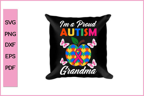 I’M A PROUD AUTISM GRANDMA Autism SVG PNG Craft Cut File SVG SVG Print File 