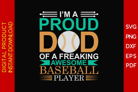 I'm A Proud Dad Of A Freaking Awesome Baseball Player SVG PNG PDF Cut File SVG Creativedesigntee 
