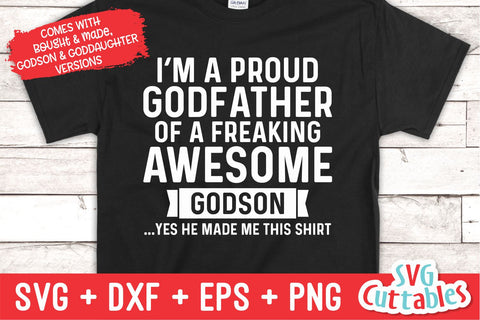 I'm A Proud Godfather Of A Awesome Goddaughter / Godson SVG Svg Cuttables 