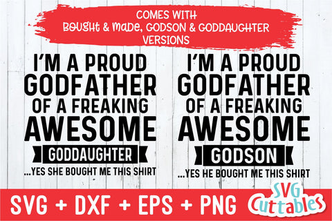 I'm A Proud Godfather Of A Awesome Goddaughter / Godson SVG Svg Cuttables 