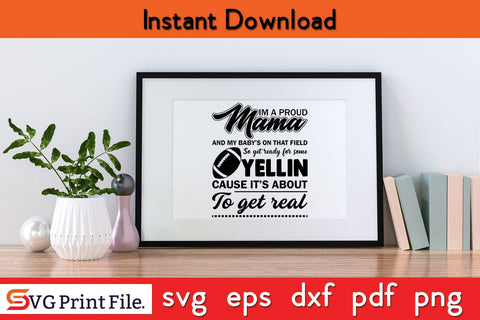 I'm A Proud Mama And My Babys Funny Mothers Day Qoute T-shirt Design SVG PNG Cricut File SVG SVG Print File 