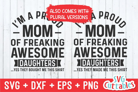 I'm A Proud Mom Of A Freaking Awesome Daughter svg - Mother's Day - Funny Mom SVG - Cut File - svg - dxf - eps - png - Silhouette - Cricut SVG Svg Cuttables 