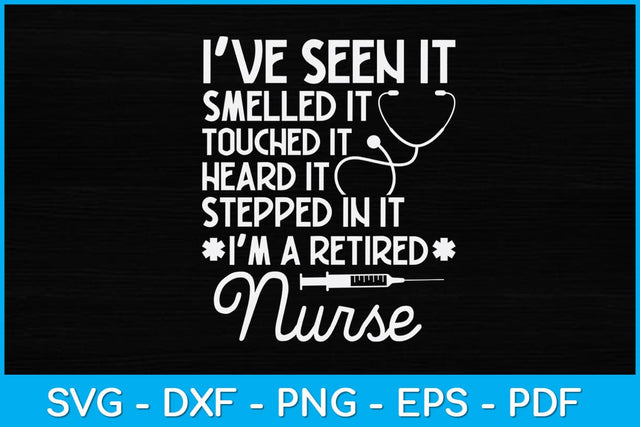 I'm A Retired Nurse Retirement Retired Svg Design SVG artprintfile 
