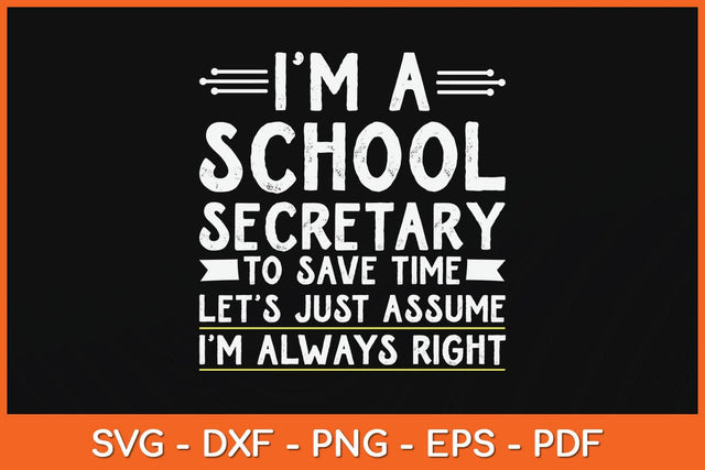 I’m A School Secretary To Save Time Office Clerk Assistant Svg Cutting File SVG artprintfile 