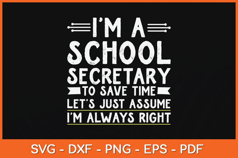 I’m A School Secretary To Save Time Office Clerk Assistant Svg Cutting File SVG artprintfile 