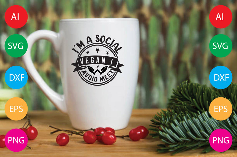 I’m A Social Vegan I Avoid Meet SVG CraftlabSvg29 