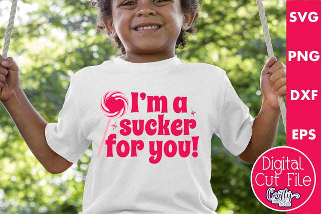 I'm A Sucker For You | Happy Valentines Day | Valentine Svg SVG Crafty Mama Studios 