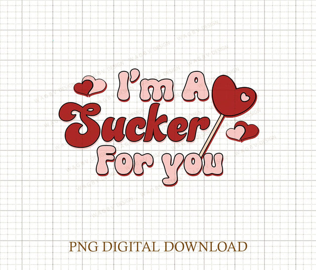 I'm a sucker for you Png, Lollipop Png , Valentine's day Png, Everyday Png, Png for her he, Cute Valentines Png Sublimation DiamondDesign 