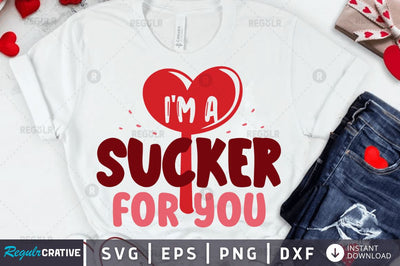 I'm a sucker for you SVG SVG Regulrcrative 