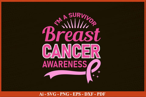 I'm A Survivor Breast Cancer Awareness SVG PNG Craft File SVG SVG Print File 