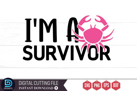 I'm a survivor SVG SVG DESIGNISTIC 