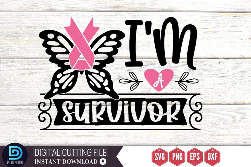 I'm a survivor SVG SVG DESIGNISTIC 