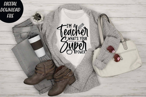 I'm a teacher what's your super power svg, Teacher t shirt svg SVG Isabella Machell 