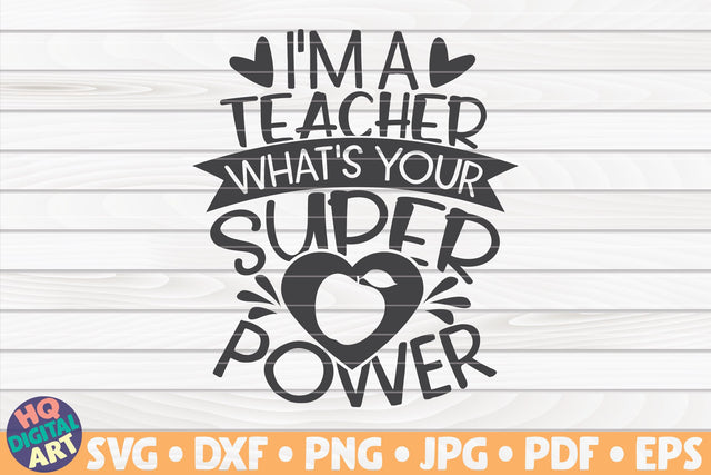 I'm a teacher what's your superpower SVG | Teacher quote SVG HQDigitalArt 