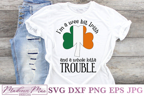 I'm A Wee Bit Irish SVG, Saint Patrick's Day SVG SVG Madison Mae Designs 