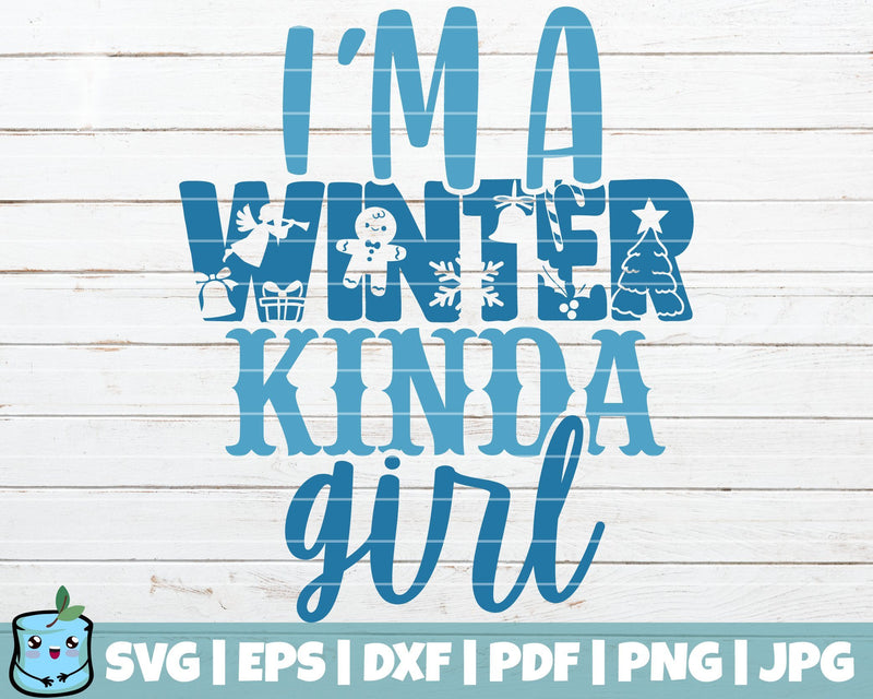 I'm A Winter Kinda Girl SVG MintyMarshmallows 