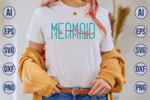 I'm Actually a Mermaid svg SVG nirmal108roy 