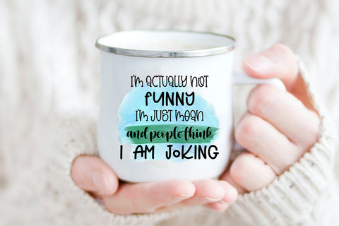 I'm Actually Not Funny I Funny Quotes Sublimation Sublimation Happy Printables Club 