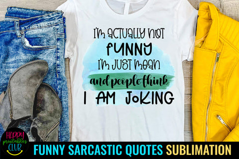 I'm Actually Not Funny I Funny Quotes Sublimation Sublimation Happy Printables Club 