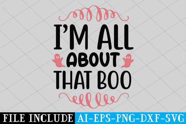 I’m All About That Boo SVG SVG Creativeart88 