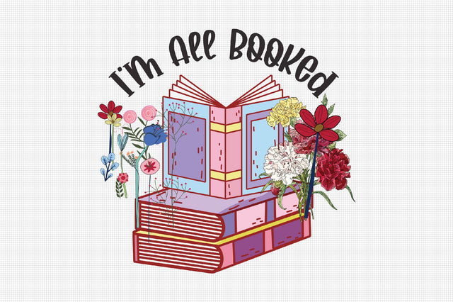 I'm All Booked Sublimation Sublimation Rupkotha 
