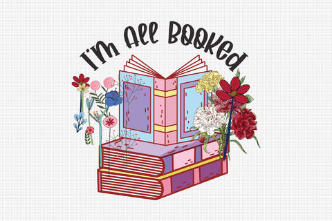 I'm All Booked Sublimation Sublimation Rupkotha 