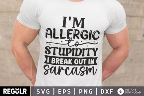 Im allergic to stupidity i SVG SVG Regulrcrative 