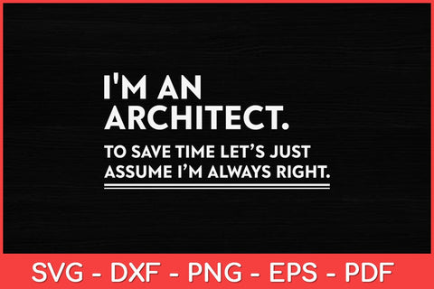 I'm An Architect Funny Svg Design SVG artprintfile 