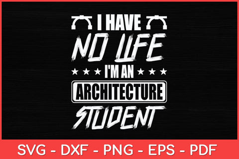 I'm An Architecture Student Architect Svg Design SVG artprintfile 