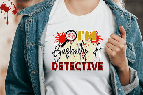 I'm basically a detective Sublimation PNG, Crime Sublimation Design Sublimation Regulrcrative 