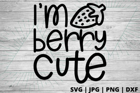 I'm berry cute SVG Good Morning Chaos 