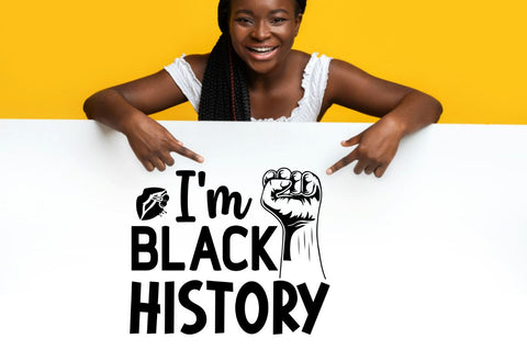 I'm black history SVG, I'm black history SVG DESIGNISTIC 