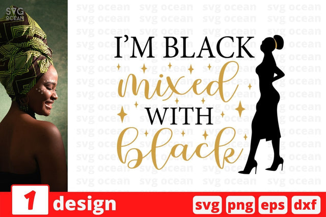 I'm black mixed with black SVG Cut File SVG SvgOcean 