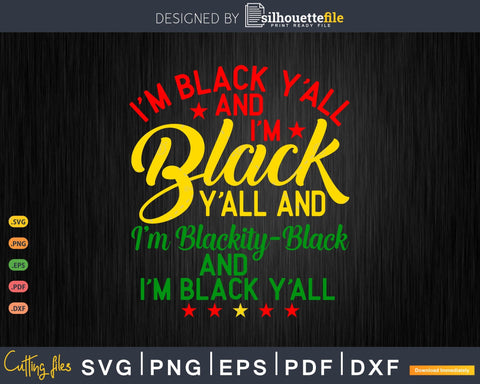 I'm Blackity Black African American Black Pride SVG Silhouette File 