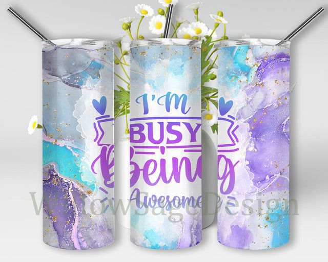 I'm Busy Being Awesome Tumbler Png, Sarcastic Quote 20oz Skinny Tumbler, Marble Glitter Tumbler Wrap, Funny Quote Tumbler Design, Instant Download Sublimation WillowSageDesign 