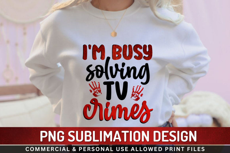 Im busy solving tv Sublimation PNG Sublimation Regulrcrative 