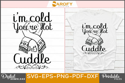 I'm Cold You're Hot Let's Cuddle SVG Cut File SVG Sarofydesign 