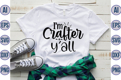 I'm Crafter Y'all svg SVG orpitasn 