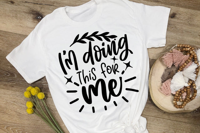 I'm Doing This For Me SVG SVG dapiyupi store 