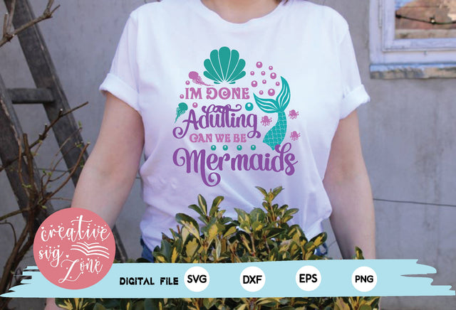 im done adulting can we be mermaids SVG md faruk hossain 