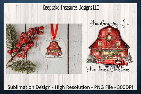 I'm Dreaming Of A Farmhouse Christmas, Red Winter Barn, Farmhouse Christmas Ornament, Sublimation Design, Printable PNG, Digital Download Sublimation Keepsake Treasures Designs LLC. 