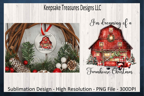 I'm Dreaming Of A Farmhouse Christmas, Red Winter Barn, Farmhouse Christmas Ornament, Sublimation Design, Printable PNG, Digital Download Sublimation Keepsake Treasures Designs LLC. 