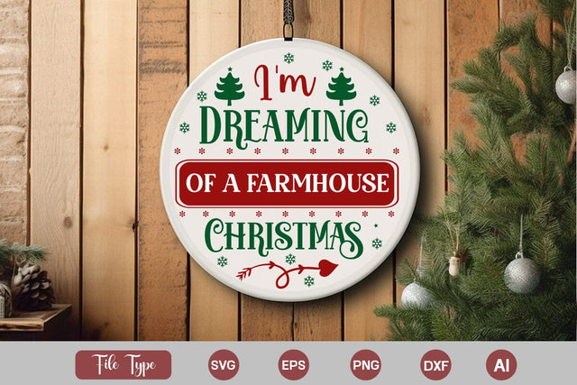 I'm Dreaming Of A Farmhouse Christmas Round Sign SVG Cute File SVGs,Quotes and Sayings,Food & Drink,On Sale, Print & Cut SVG DesignPlante 503 
