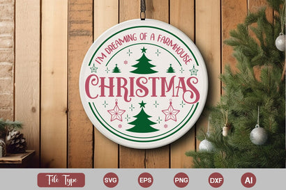I'm Dreaming Of A Farmhouse Christmas Round Signs SVG Cut File SVGs,Quotes and Sayings,Food & Drink,On Sale, Print & Cut SVG DesignPlante 503 
